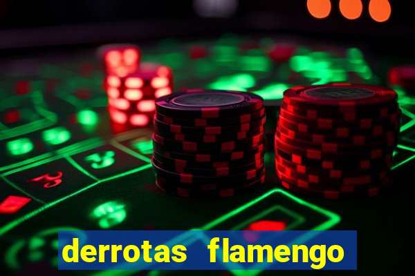 derrotas flamengo 2019 brasileiro